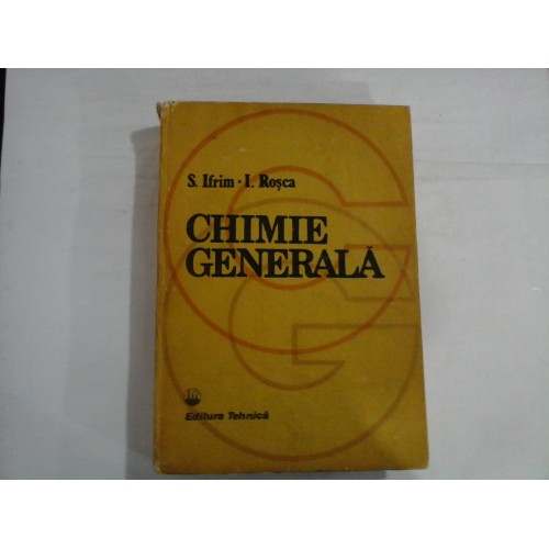 CHIMIE GENERALA - S. IFRIM, I. ROSCA CHIMIE GENERALA - S. IFRIM, I. ROSCA